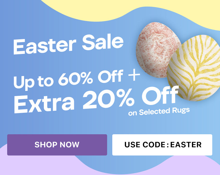 Up to 60% Off + Extra 20% on Selected Rugs. Use Code: EASTER