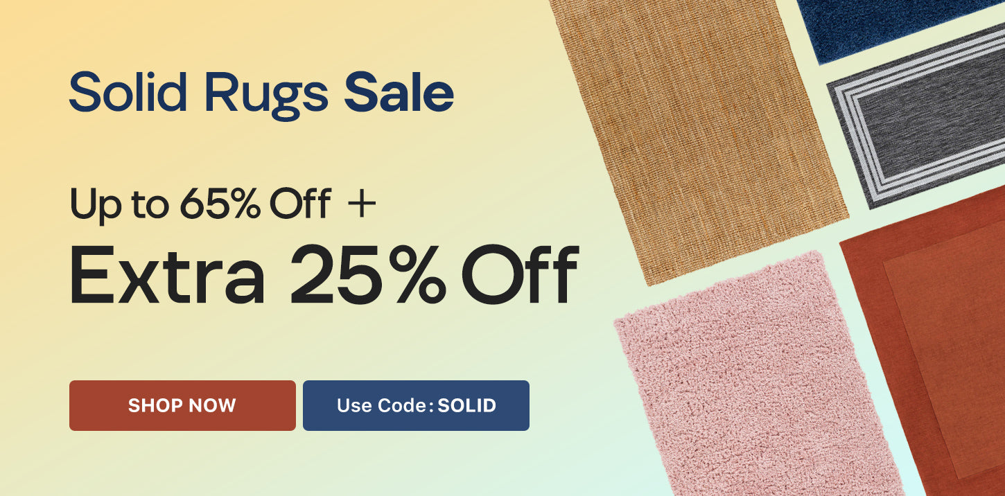 Extra 25% discount on solid color rugs. Use code: SOLID